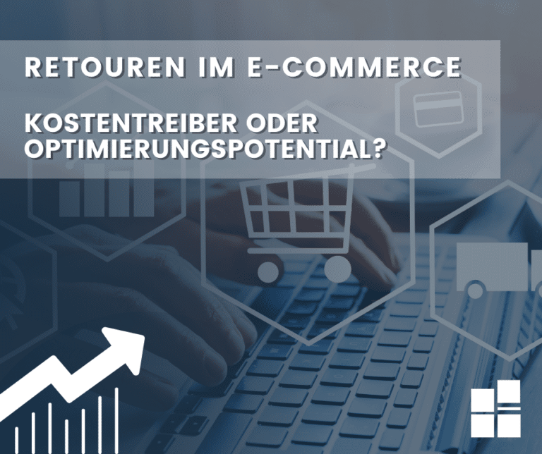 Retouren im E-Commerce – Kostentreiber oder Optimierungspotential?