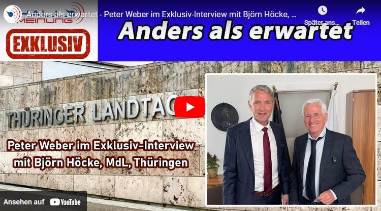Anders als erwartet – Peter Weber im Exklusiv-Interview mit Björn Höcke, MdL